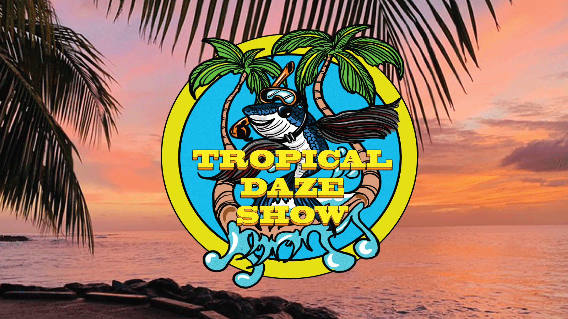 Tropical Daze Show