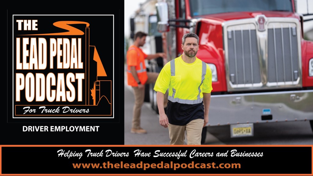 Plenty of Jobs, Not Enough Drivers: What’s Really Happening Out Here? Lead Pedal&nbsp;Podcast