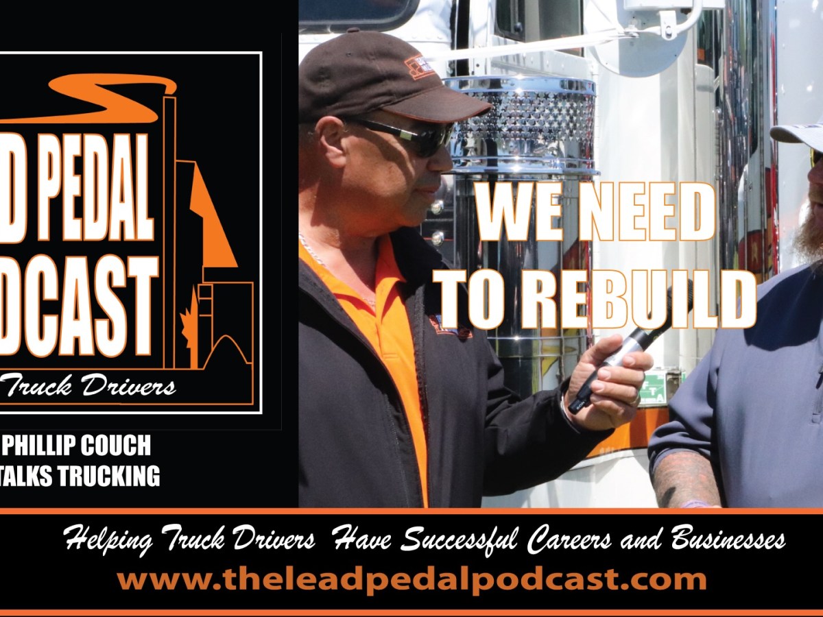 This Week on the Lead Pedal Podcast: Building a Better Trucking&nbsp;Industry